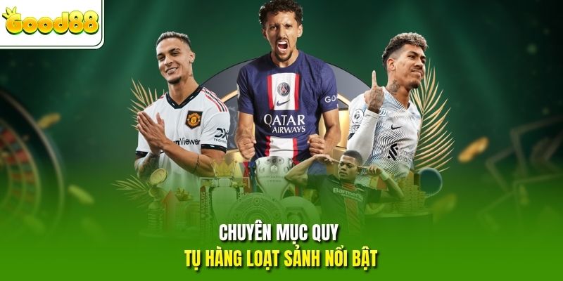 Chuyên mục quy tụ hàng loạt sảnh nổi bật