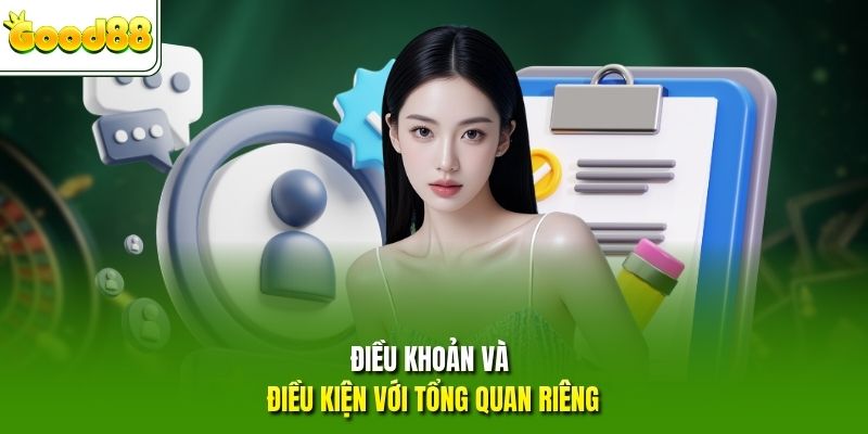Điều khoản và điều kiện với tổng quan riêng