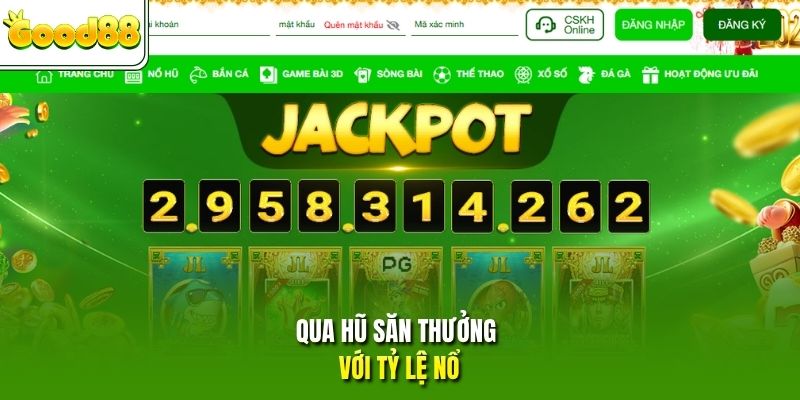 Qua hũ săn thưởng với tỷ lệ nổ